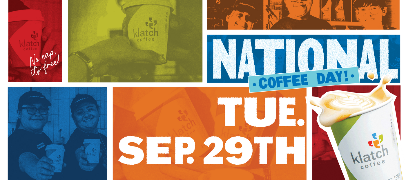 Colorful Klatch Coffee collage celebrating National Coffee Day on Tuesday, September 29, featuring team members, Klatch coffee cups, and the message “No cap, it’s free!”