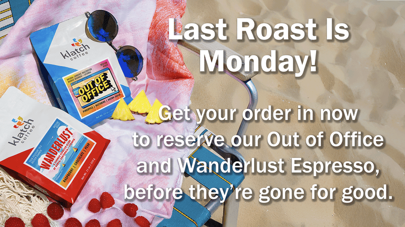 Promotional image with Out of Office and Wanderlust on the beach and text about a last roast being on Monday.