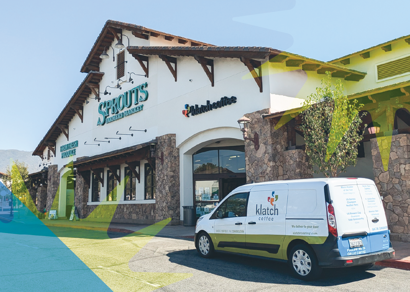 Photo of a Sprouts Farmers Market building connected to a Klatch Coffee, with a Klatch van parked out front. Blue and yellow shapes appear in the foreground.